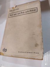 kniha Až se ucho utrhne--, Družstevní práce 1940