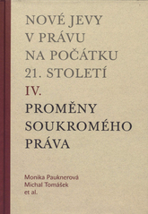 kniha Nové jevy v právu na počátku 21. století. IV., - Proměny soukromého práva, Karolinum  2009