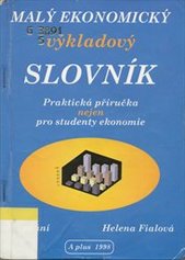 kniha Malý ekonomický výkladový slovník, A plus 1998