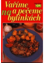 kniha Vaříme a pečeme na bylinkách, Agentura VPK 2001