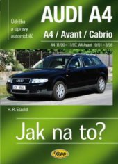 kniha Údržba a opravy automobilů Audi A4 (B6/B7) Limousine/Avant/Cabrio zážehové motory ..., vznětové motory ..., Kopp 2011