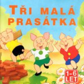 kniha Tři malá prasátka, Svojtka & Co. 2003