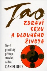 kniha Tao zdraví, sexu a dlouhého života nový praktický přístup starého vědění, Pragma 2005