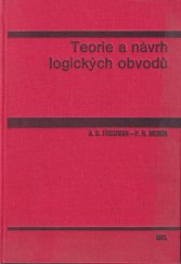 kniha Teorie a návrh logických obvodů vysokošk. příručka pro vys. školy techn. směru, SNTL 1983