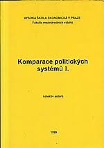 kniha Komparace politických systémů I., Vysoká škola ekonomická, Fakulta mezinárodních vztahů 1999