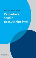 kniha Případové studie pracovněprávní, C. H. Beck 2015