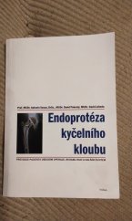 kniha Endoprotéza kyčelního kloubu průvodce pacienta obdobím operace, rehabilitací a dalším životem, Triton 1999