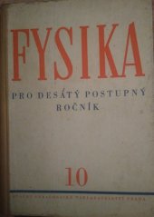 kniha Fysika pro desátý postupný ročník všeobecně vzdělávacích škol, SPN 1955