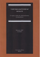 kniha Vojensko–ekonomické myšlení (evropský středověk, merkantilismus, fyziokratismus), Univerzita obrany 2008