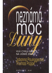 kniha Neznámá moc luny vliv cyklů Měsíce na lidské zdraví, Knižní klub 1996