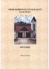 kniha Sbor dobrovolných hasičů Kajlovec historie, Městský úřad 2008