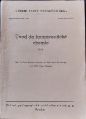 kniha Úvod do farmaceutické chemie Díl 5 Určeno pro posluchače fakulty farmaceutické., SPN 1956