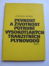 kniha Pevnost a životnost potrubí vysokotlakých tranzitních plynovodů, SNTL 1989