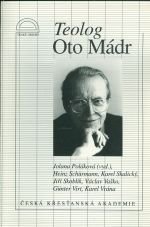 kniha Teolog Oto Mádr, Česká křesťanská akademie 1997