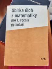 kniha Sbírka úloh z matematiky pro první ročník gymnázií, SPN 1986