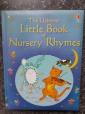 kniha The Usborne Little Book of Nursery Rhymes, Usborne Publishing 2005