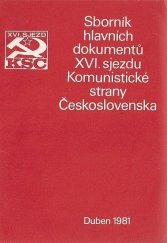 kniha Sborník hlavních dokumentů 16. sjezdu Komunistické strany Československa Praha, 6. dubna-10. dubna 1981, Svoboda 1982