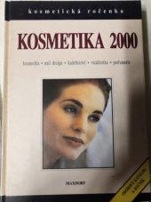 kniha Kosmetika 2000 kosmetická ročenka : kosmetika, nail design, kadeřnictví, vizážistika, parfumerie : oborový katalog - 6. ročník, Maxdorf 