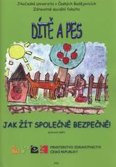 kniha Dítě a pes jak žít společně bezpečně! : (pracovní sešit), Jihočeská univerzita, Zdravotně sociální fakulta 2011