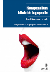 kniha Kompendium klinické logopedie Diagnostika a terapie poruch komunikace., Portál 2018