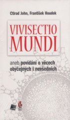 kniha Vivisectio mundi, aneb, Povídání o věcech obyčejných i nevšedních, Galén 2011