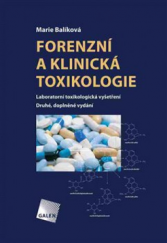 kniha Forenzní klinická toxikologie Laboratorní toxikologická vyšetření, Galén 2017