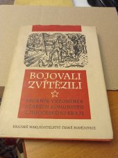 kniha Bojovali - zvítězili Vzpomínky komunistů Jihočeského kraje, Krajské nakladatelství 1961