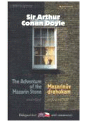kniha The adventure of the Mazarin stone and other cases of Sherlock Holmes = Mazarinův drahokam a jiné případy Sherlocka Holmese, Garamond 2007
