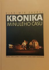 kniha Kronika minulého času Postřehy z dětství prožitého na Starém Brně, o zpívání, totalitě a životě obecně, Albert 2014