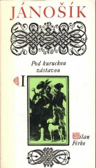 kniha Jánošík I. - Pod kuruckou zástavou, Slovenský spisovateľ 1978