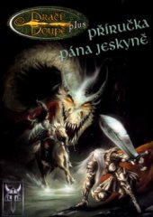 kniha Dračí doupě plus Příručka pána jeskyně - fantasy hra na hrdiny, Altar 2005