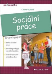 kniha Sociální práce pro pedagogické obory, Grada 2011