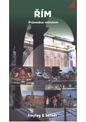 kniha Řím průvodce městem, Freytag & Berndt 2010