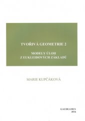 kniha Tvořivá geometrie 2 Modely úloh z Ekleidových základů, Gaudeamus 2016