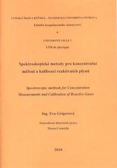 kniha Spektroskopické metody pro koncentrační měření a kalibraci reaktivních plynů autoreferát disertační práce = Spectroscopic methods for concentration measurements and calibration of reactive gases : thesis cotutelle, VŠB - Technická univerzita Ostrava, FBI 2010