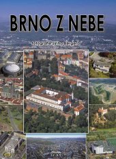 kniha Brno z nebe = The Brno from the skies = Brünn vom Himmel, Starý most 2007