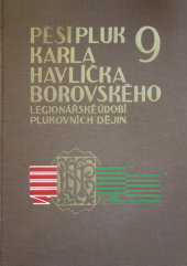 kniha Pěší pluk 9 Karla Havlíčka Borovského legionářské údobí plukovních dějin 1915-1920, Naše záloha 1937