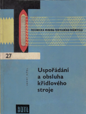 kniha Uspořádání a obsluha křídlového stroje Příručka pro žáky stř. prům. škol, učňovských škol a odb. učilišť, SNTL 1966