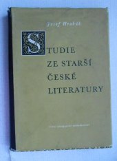 kniha Studie ze starší české literatury, SPN 1962