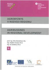 kniha Agrobyznys v rozvoji regionu II / Agribussines in Regional Development II, Mendelova univerzita v Brně 2014