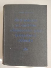 kniha Sled kolejnic ve vnitřním kolejnicovém pásu železničních oblouků Určeno pracovníkům traťového hosp., SNTL 1955