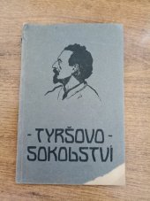 kniha Tyršovo sokolství Úvahy a řeči o věci sokolské, Česká obec sokolská 1919