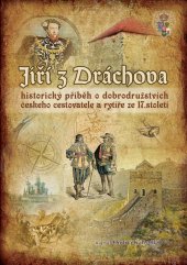 kniha Jiří z Dráchova, Ondřej Kalivoda - KALI.cz 2023