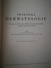 kniha Praktická dermatologie uvedení do studia nemocí kožních pro posluchače lékařství, praktiky a lékaře jiných oborů, Melantrich 1937