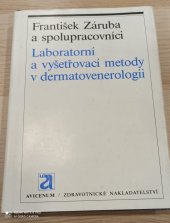 kniha Laboratorní a vyšetřovací metody v dermatovenerologii, Avicenum 1991