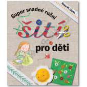 kniha Super snadné ruční šití pro děti, Svojtka & Co. 2015