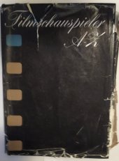 kniha FILM - SCHAUSPIELER A-Z Filmový herci,  Redaktionsschluss  1987