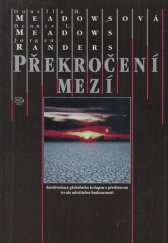 kniha Překročení mezí konfrontace globálního kolapsu s představou trvale udržitelné budoucnosti, Argo 1995