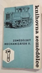 kniha Zemědělský mechanizátor. 2. [díl, SZN 1964