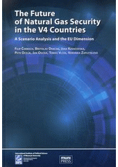 kniha The future of natural gas security in the V4 countries a scenario analysis and the EU dimension, International Institute of Political Science of Masaryk University 2011